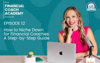 How to Niche Down for Financial Coaches: A Step-by-Step Guide