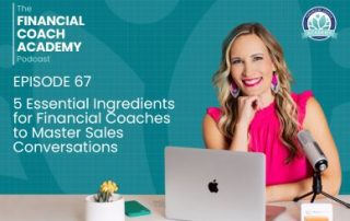 5 Essential Ingredients for Financial Coach to Master Sales Conversations