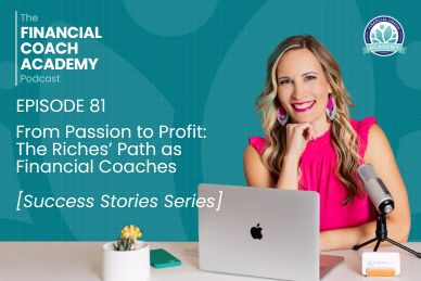 From Passion to Profit: The Rich’s Path as Financial Coaches [Success Stories Series]