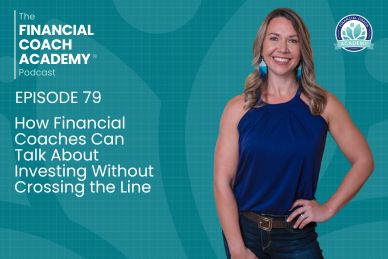 How Financial Coaches Can Talk About Investing Without Crossing the Line