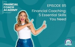 Financial Coaching: 5 Essential Skills You Need