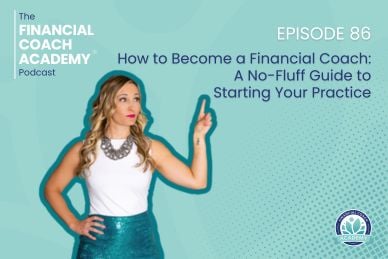 How to Become a Financial Coach: A No-Fluff Guide to Starting Your Practice
