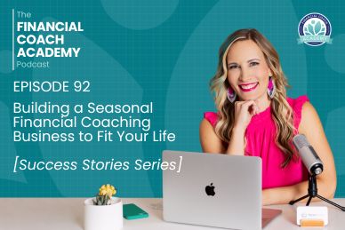 Building a Seasonal Financial Coaching Business to Fit Your Life