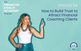 How to Build Trust to Attract Financial Coaching Clients