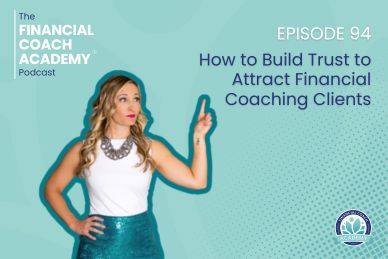 How to Build Trust to Attract Financial Coaching Clients
