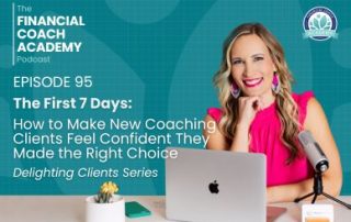 The First 7 Days: How to Make New Coaching Clients Feel Confident They Made the Right Choice