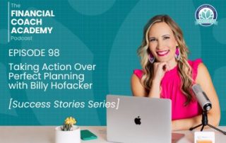 Taking Action Over Perfect Planning with Billy Hofacker