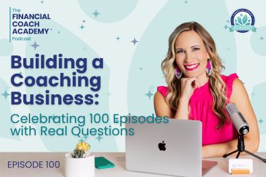 Building a Coaching Business: Celebrating 100 Episodes with Real Questions