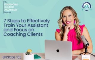 7 Steps to Effectively Train Your Assistant and Focus on Coaching Clients