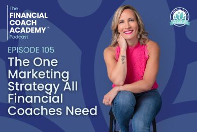 The one marketing strategy all financial coaches need