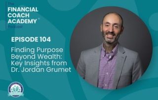 Finding Purpose Beyond Wealth: Key Insights from Dr. Jordan Grumet