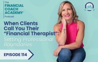 When Clients Call You Their “Financial Therapist”: Setting Professional Boundaries