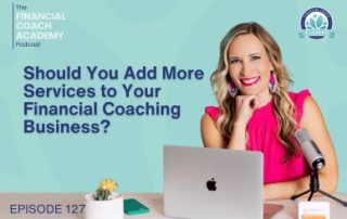 Should You Add More Services to Your Financial Coaching Business?