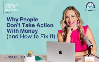 Why People Don’t Take Action With Money (and How to Fix It)