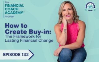How to Create Buy-in: The Framework for Lasting Financial Change