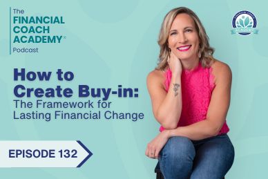 How to Create Buy-in: The Framework for Lasting Financial Change