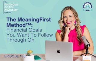The MeaningFirst Method™: Financial Goals You Want To Follow Through On