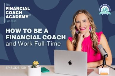 How to Be a Financial Coach and Work Full-Time